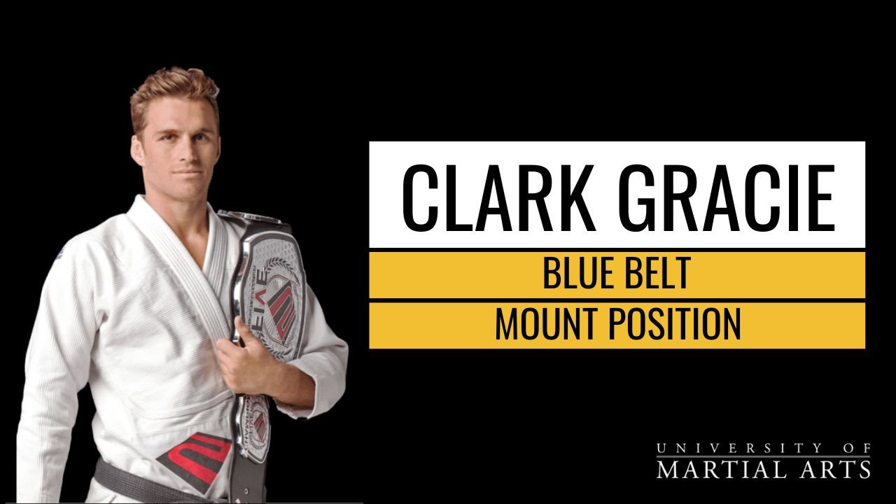 Clark Gracie - Blue Belt: Mount Positions