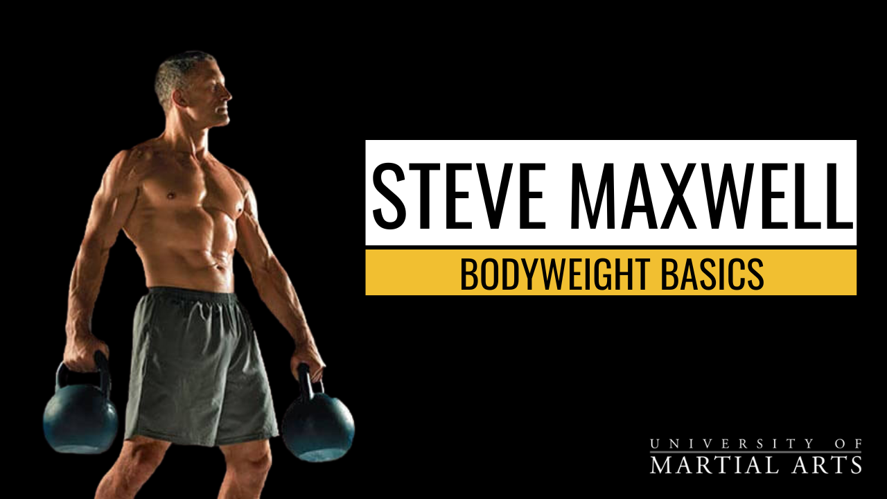 Steve Maxwell - Bodyweight Basics